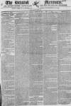 Bristol Mercury Monday 13 March 1826 Page 1
