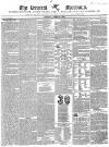 Bristol Mercury Saturday 15 March 1834 Page 1