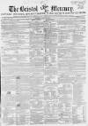 Bristol Mercury Saturday 22 March 1845 Page 1