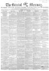 Bristol Mercury Saturday 07 September 1850 Page 1