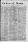 Bristol Mercury Saturday 21 February 1852 Page 1