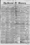 Bristol Mercury Saturday 15 May 1852 Page 1