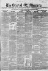 Bristol Mercury Saturday 22 October 1853 Page 1