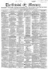Bristol Mercury Saturday 13 March 1858 Page 1