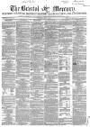 Bristol Mercury Saturday 24 April 1858 Page 1
