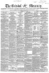 Bristol Mercury Saturday 31 July 1858 Page 1