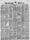 Bristol Mercury Saturday 09 May 1863 Page 1