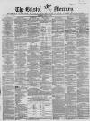 Bristol Mercury Saturday 15 August 1863 Page 1