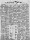 Bristol Mercury Saturday 24 March 1866 Page 1