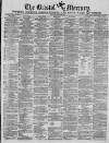 Bristol Mercury Saturday 25 March 1871 Page 1