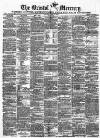 Bristol Mercury Saturday 08 May 1875 Page 1