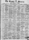 Bristol Mercury Saturday 10 August 1878 Page 1
