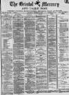 Bristol Mercury Wednesday 11 December 1878 Page 1