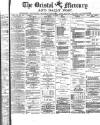 Bristol Mercury Tuesday 07 January 1879 Page 1