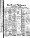 Bristol Mercury Thursday 16 January 1879 Page 1