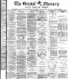 Bristol Mercury Tuesday 11 February 1879 Page 1