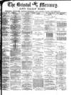 Bristol Mercury Tuesday 25 November 1879 Page 1