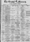 Bristol Mercury Friday 09 January 1880 Page 1