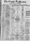 Bristol Mercury Tuesday 20 January 1880 Page 1