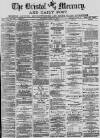 Bristol Mercury Wednesday 21 April 1880 Page 1