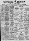 Bristol Mercury Wednesday 19 May 1880 Page 1