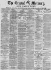 Bristol Mercury Monday 16 August 1880 Page 1