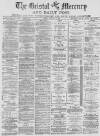 Bristol Mercury Friday 06 January 1882 Page 1