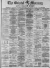 Bristol Mercury Thursday 07 September 1882 Page 1