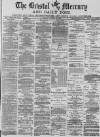 Bristol Mercury Tuesday 24 October 1882 Page 1