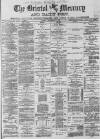 Bristol Mercury Tuesday 26 December 1882 Page 1