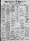 Bristol Mercury Wednesday 03 January 1883 Page 1