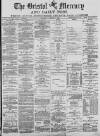 Bristol Mercury Thursday 04 January 1883 Page 1