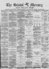 Bristol Mercury Thursday 05 July 1883 Page 1