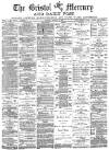 Bristol Mercury Monday 06 August 1883 Page 1