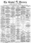 Bristol Mercury Wednesday 22 August 1883 Page 1
