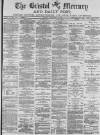 Bristol Mercury Monday 03 September 1883 Page 1