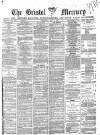 Bristol Mercury Wednesday 21 July 1886 Page 1
