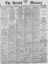 Bristol Mercury Thursday 06 January 1887 Page 1
