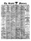 Bristol Mercury Thursday 03 January 1889 Page 1