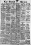 Bristol Mercury Wednesday 30 July 1890 Page 1