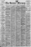 Bristol Mercury Friday 01 April 1892 Page 1