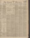 Bristol Mercury Tuesday 31 January 1899 Page 1