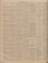 Bristol Mercury Tuesday 21 February 1899 Page 6