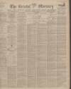 Bristol Mercury Wednesday 08 November 1899 Page 1