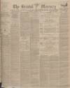 Bristol Mercury Tuesday 14 November 1899 Page 1
