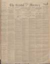 Bristol Mercury Wednesday 13 December 1899 Page 1