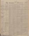 Bristol Mercury Friday 29 December 1899 Page 1