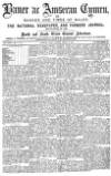 Baner ac Amserau Cymru Saturday 20 April 1889 Page 1