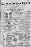 Baner ac Amserau Cymru Saturday 15 April 1899 Page 1