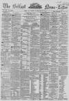 Belfast News-Letter Saturday 13 March 1858 Page 1